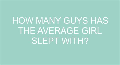 How Many Guys Has The Average Girl Slept With