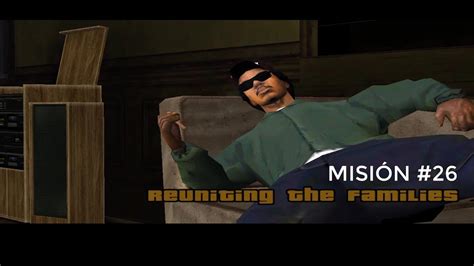 Como Pasar La Misión Reuniting The Families De Gta San Andreas Youtube