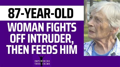 Feisty 87 Year Old Woman Fights Intruder Then Offers Him Food 🥊 Survivor Inspiration