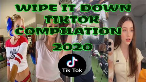 Most View Tik Tok Wipe It Down Compilation 2020 YouTube