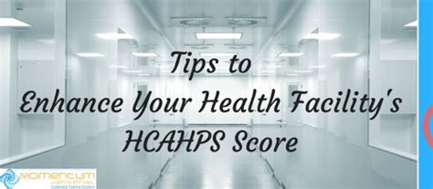 6 Tips To Enhance Your Health Facilitys Hcahps Score