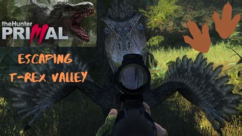 The Hunter Primal Escaping T Rex Valley Youtube
