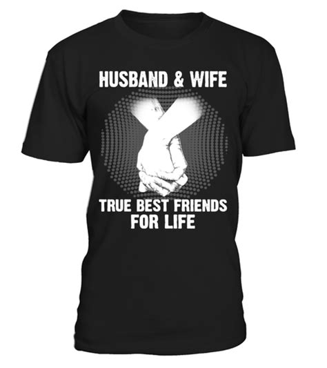 Husband And Wife True Best Friend For Life T Shirt Best Friends For
