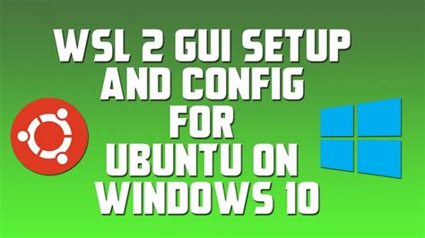 WSL 2 GUI Setup And Config For Ubuntu On Windows 10 BENISNOUS