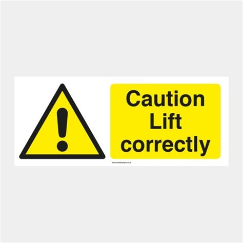 Lift Correctly Ck Safety Signs