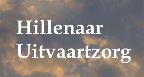 Wat Te Doen Bij Een Overlijden Hillenaar Uitvaartzorg