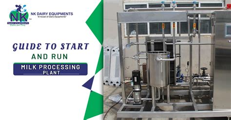 Guide To Starting And Run The Milk Processing Plant