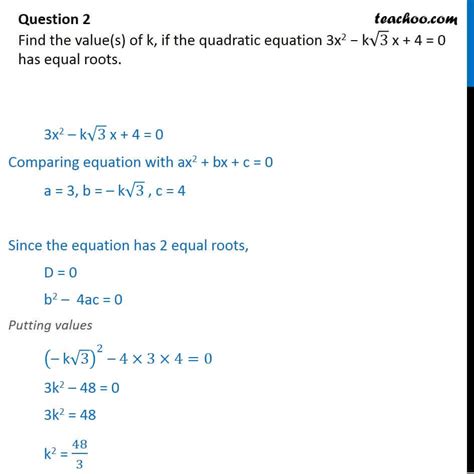 find value of k if quadratic equation 3x2 − k root3 x 4 0 has