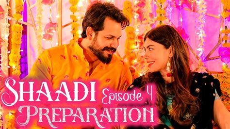 Shaadi Preparation Shaadi Series Episode 04 YouTube