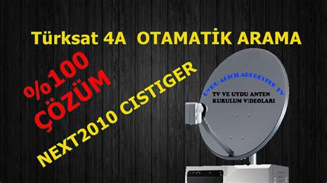Türksat 4A otomatik Kanal arama NEXT2010 CISTIGER YouTube