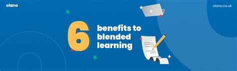 6 Benefits To Blended Learning Olano
