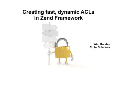 Creating Fast Dynamic Acls In Zend Framework Ppt