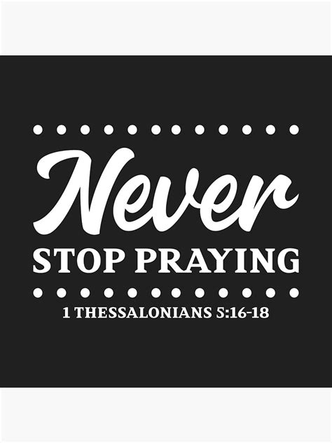 Christian Design Never Stop Praying 1 Thessalonians 5 Verse 16 To