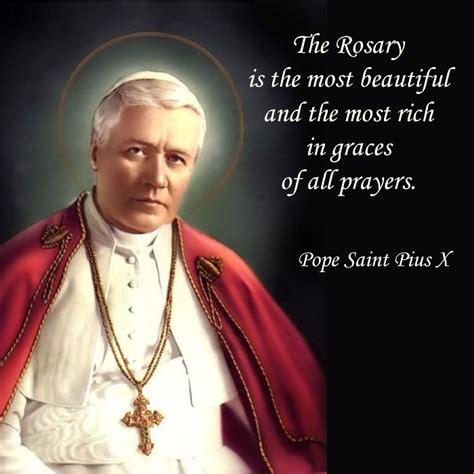 The Rosary Is The Most Beautiful And The Most Rich In Graces Of All