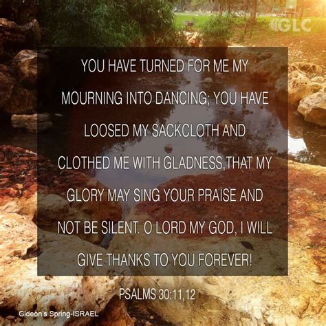 Psalm 3011 12 You Have Turned For Me My Mourning Into Dancing You