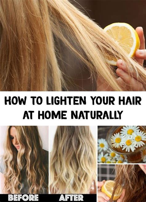 How To Lighten Your Hair At Home Naturally Lighten Hair Naturally
