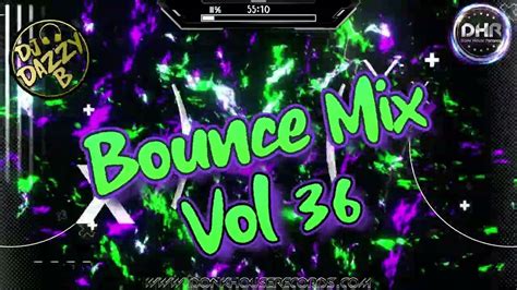 Dj Dazzy B Bounce Mix 36 Dhr Youtube