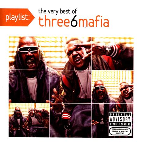 Playlist The Very Best Of Three 6 Mafia Cd Pa Best Buy