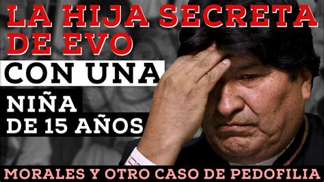 Exclusivo La Hija Secreta De Evo Morales Con Una Niña De 15 Años