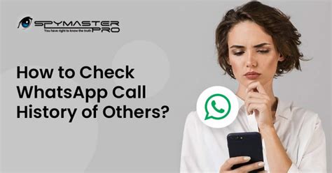 How To Check Someones Whatsapp Call History