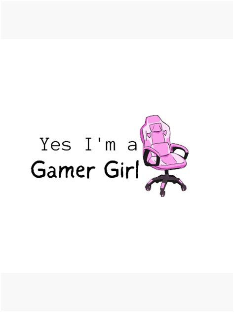 Yes I Am A Gamer Girl Gaming Poster By Florestore Redbubble