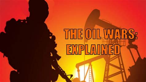 The Oil Wars Explained Megacapitalg Youtube