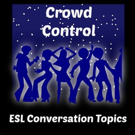 What is something you've never done but would like to try to do? ESL Conversation Topic - Crowd Control | HubPages
