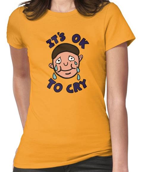 It S Ok To Cry Daria Fitted T Shirt T Shirts For Women Its Ok To Cry Shirts