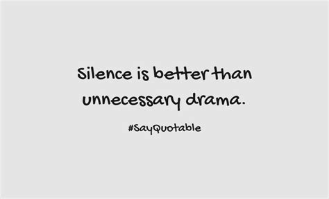 Quote Silence Is Better Than Unnecessary Drama Image With Beautiful