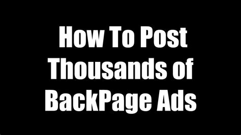 How To Post Thousands Of Backpage Ads Youtube