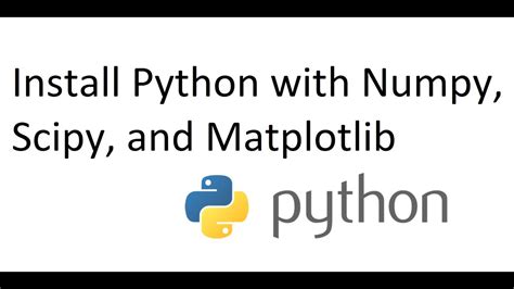 Install Python Numpy Matplotlib Scipy On Windows Youtube