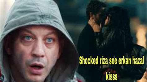 Riza Shocked To See Erkan Meric And Hazal Subasi Together And Kiss Each