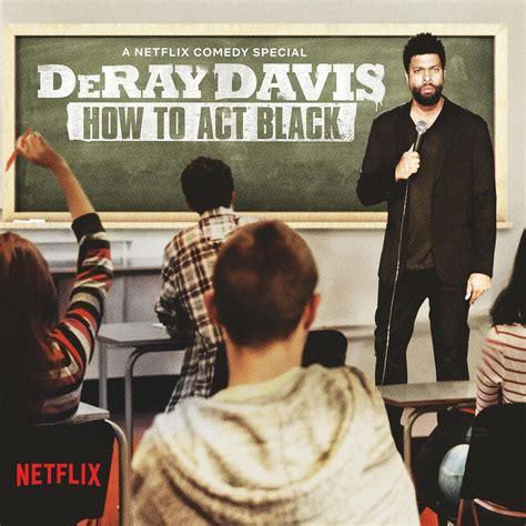 Deray Davis How To Act Black Music