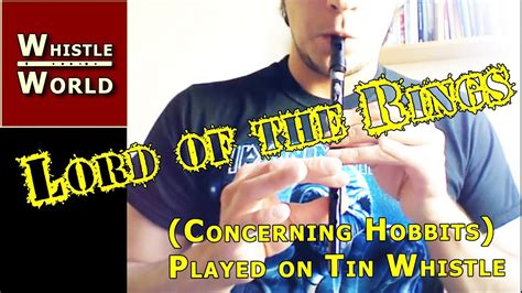 Tin Whistle Lord Of The Rings Concerning Hobbits Theme Youtube