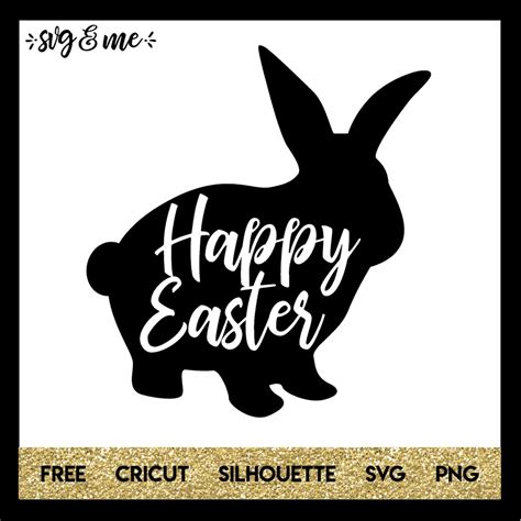Happy Easter Bunny Silhouette Svg And Me