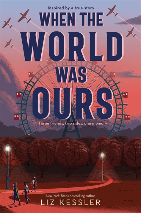 When the World Was Ours | Book by Liz Kessler | Official Publisher Page ...