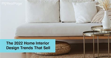 The 2022 Home Interior Design Trends That Sell Myrealpage Blog