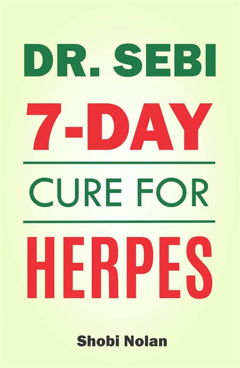 Buy Dr Sebi 7-Day Cure For Herpes: The Natural Herpes Book - Easy Guide