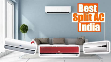 Best Split Ac In India 2021 Ranked Split Air Conditioner Reviews