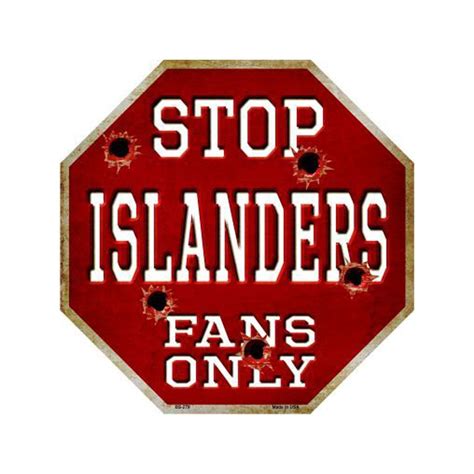 Smart Blonde Islanders Fans Only Metal Novelty Octagon Stop Sign Bs 279