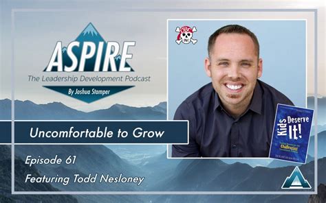 Todd Nesloney Interview Tips Josh Stampers Aspire Podcast