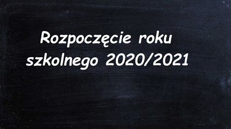 Rozpoczęcie Roku Szkolnego 20202021 Ckziu Zbąszynek