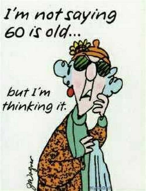 Such as png, jpg, animated gifs, pic art, logo, black and white, transparent, etc. Funny Birthday Quotes From Maxine. QuotesGram