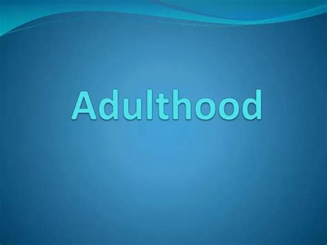 Ppt Adulthood Powerpoint Presentation Free Download Id 2278374