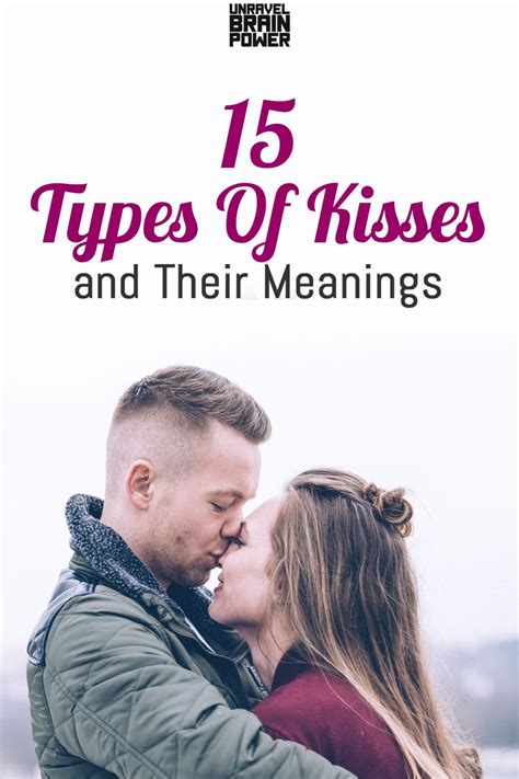 There Are So Many Ways To Kiss Each Type Has Its Meaning And Use