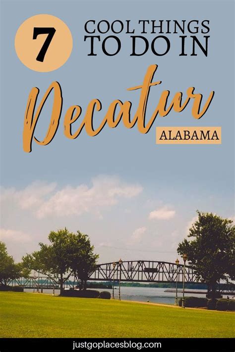 For A Small City There Are Plenty Of Things To Do In Decatur Alabama