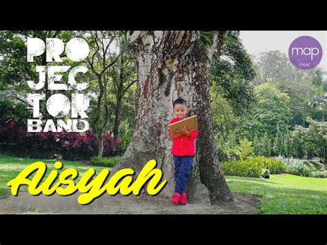 02 august 2017 / vitaminbie. Download Aisyah Projector Band Lirik Mp3 Mp4 Music Online ...