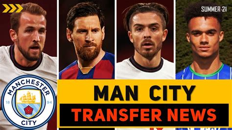 transfer news man city transfer news and rumours updates 5 jul youtube