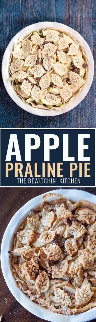 Apple Praline Pie The Bewitchin Kitchen