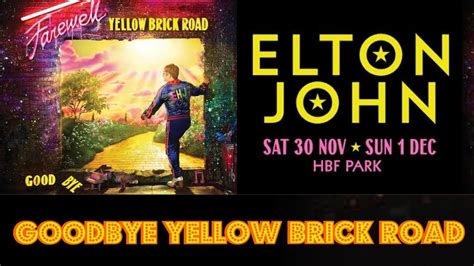 Goodbye Yellow Brick Road Elton John Farewell Yellow Brick Road Tour Perth Australia Sun Hbf